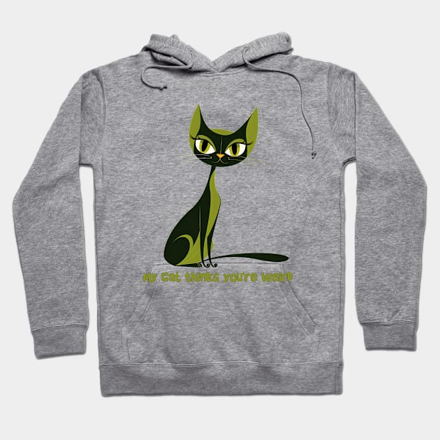 My cat thinks you're weird Hoodie by obstinator